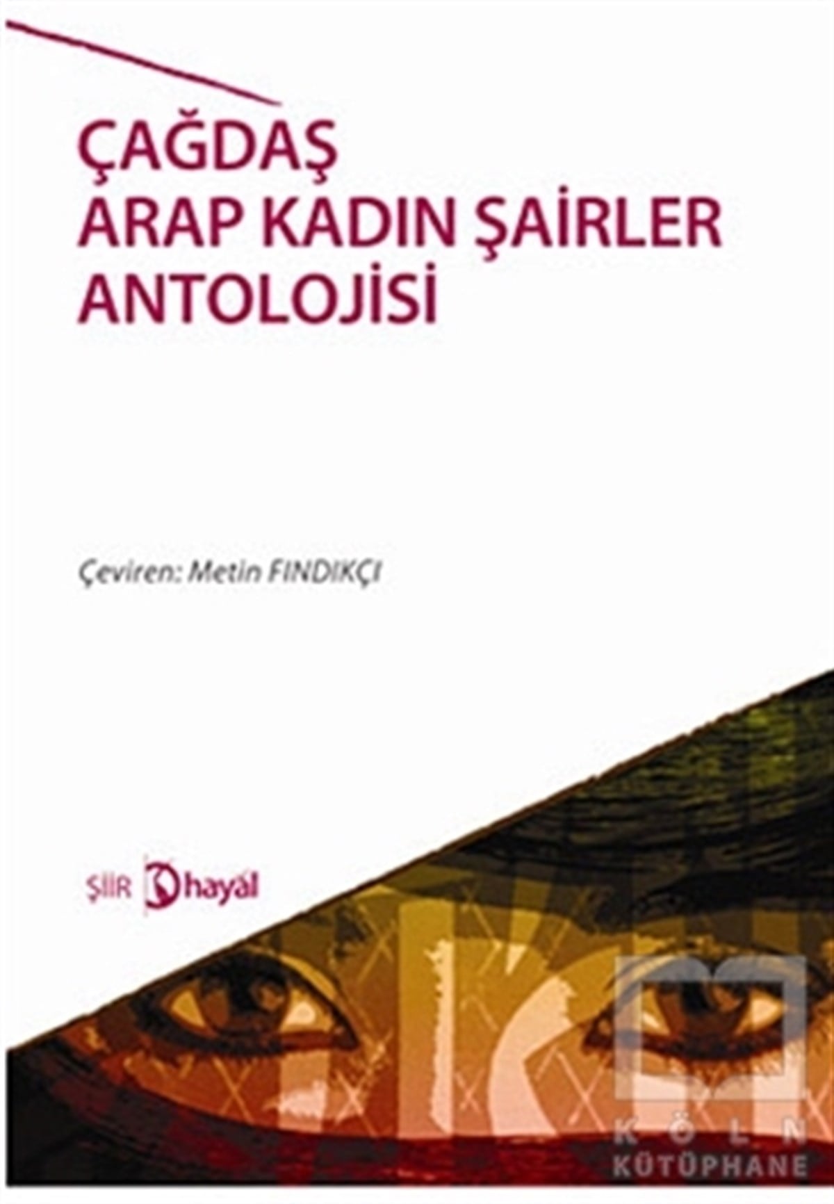Metin FındıkçıŞiirÇağdaş Arap Kadın Şairler Antolojisi