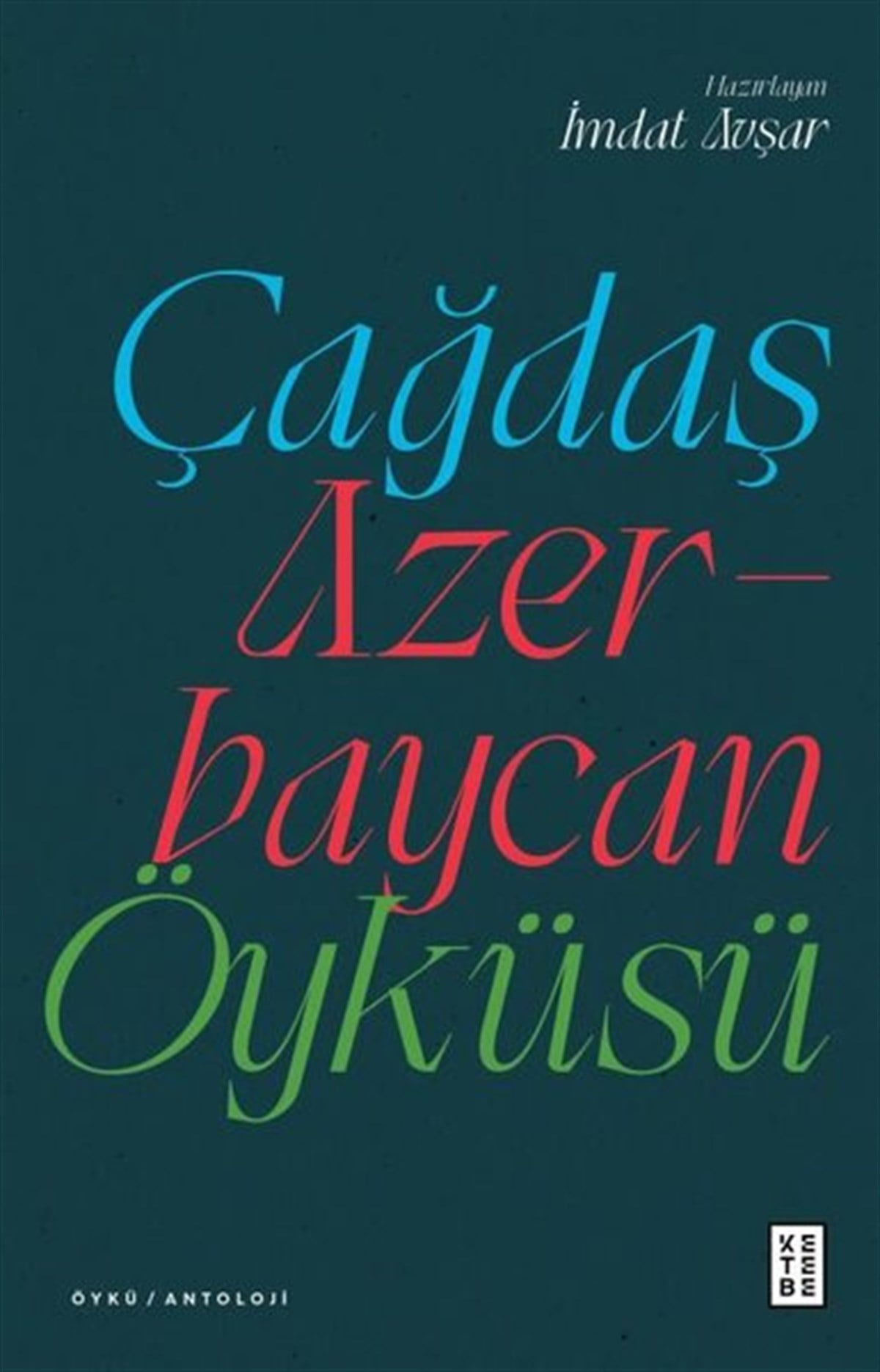 Meltem TürkeriEleştiri & Kuram & İnceleme KitaplarıÇağdaş Azerbaycan Öyküsü