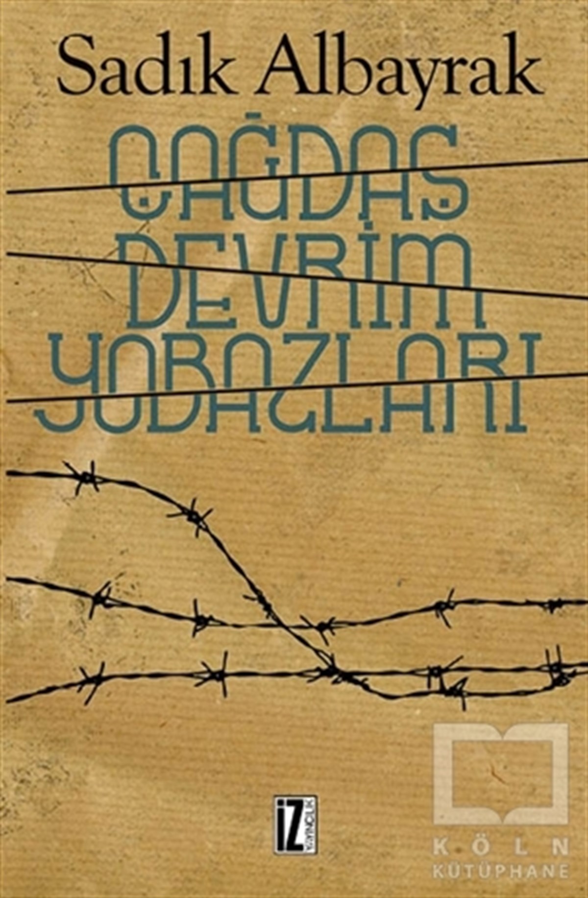 Sadık AlbayrakAraştırma - İncelemeÇağdaş Devrim Yobazları