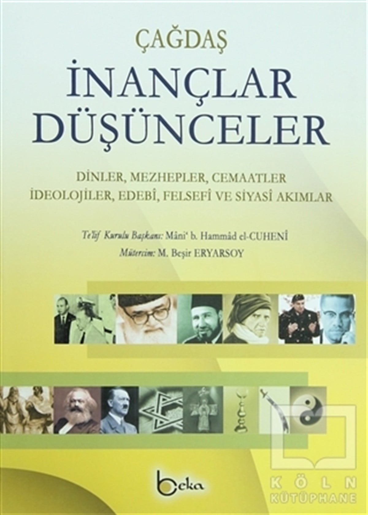 Mani'b. Hammad El-CuheniTasavvuf - Mezhepler - TarikatlarÇağdaş İnançlar Düşünceler (2 Cilt Takım)