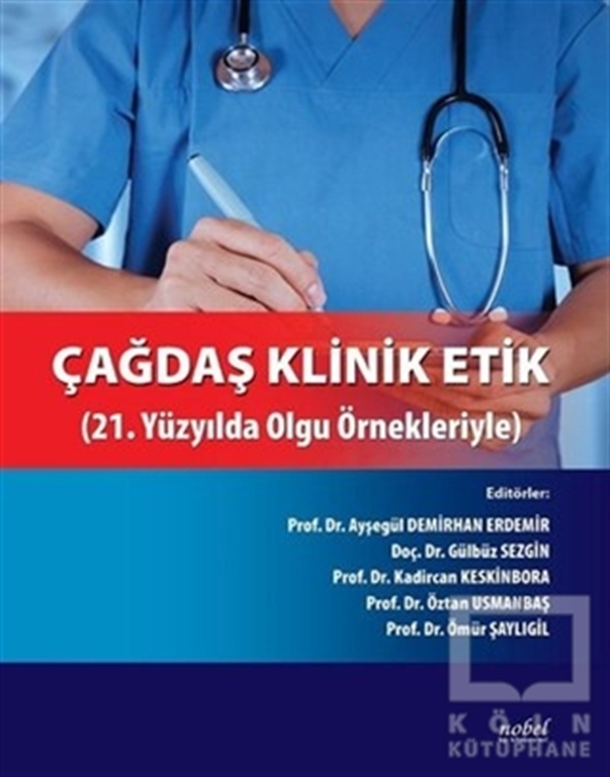 KolektifTıp Bilimleri KitaplarıÇağdaş Klinik Etik