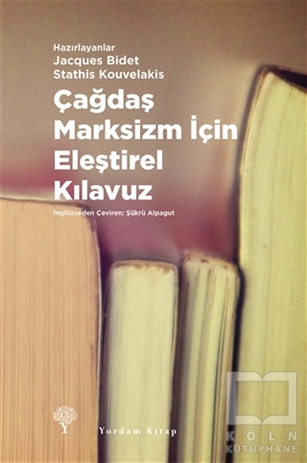 Jacques BidetSiyaset FelsefesiÇağdaş Marksizm İçin Eleştirel Kılavuz