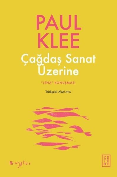 Paul KleeSanat Kuramı KitaplarıÇağdaş Sanat Üzerine - Jena Konuşması