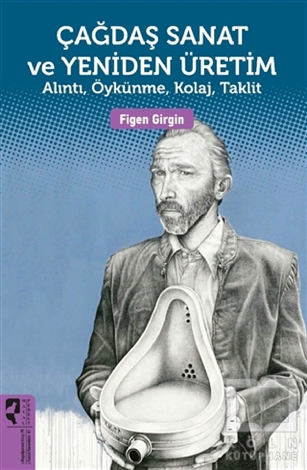Figen GirginDiğerÇağdaş Sanat ve Yeniden Üretim