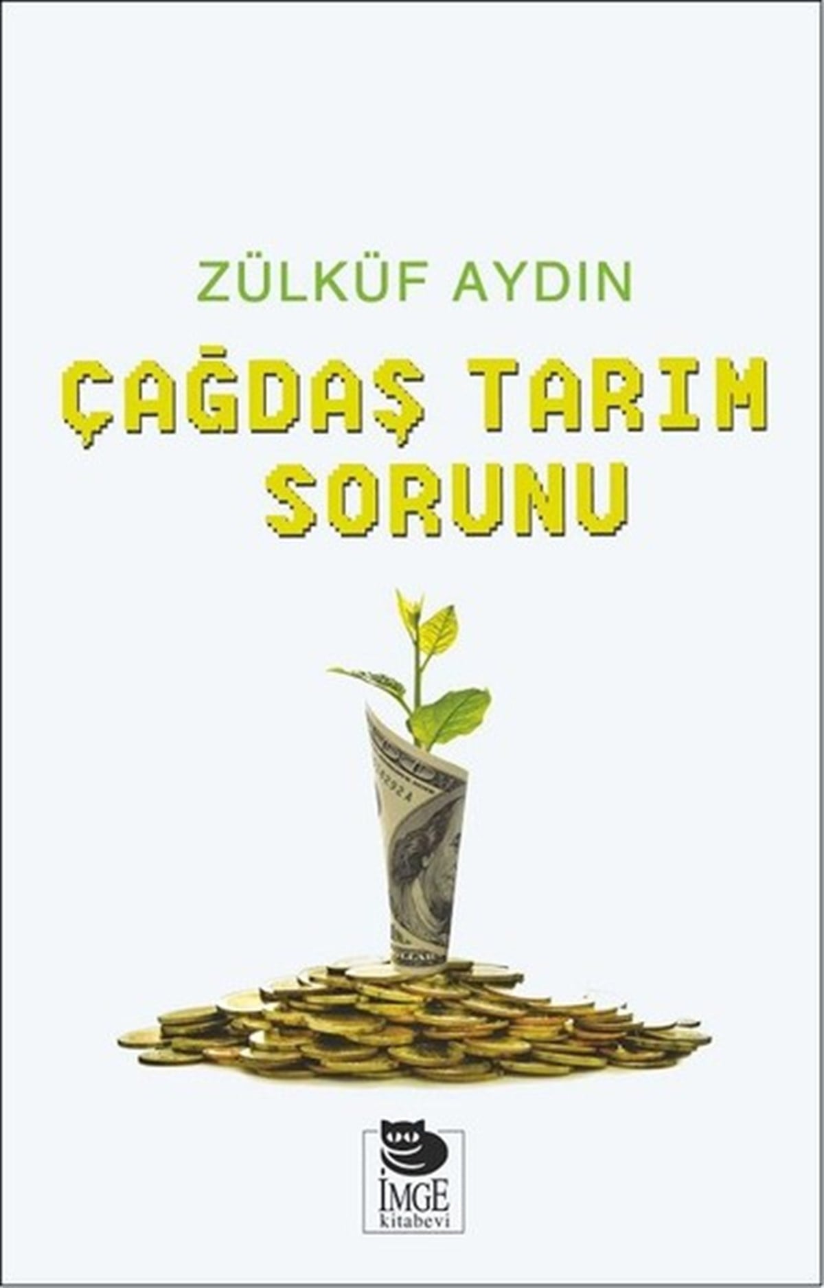 Zülküf AydınEkonomi KitaplarıÇağdaş Tarım Sorunu
