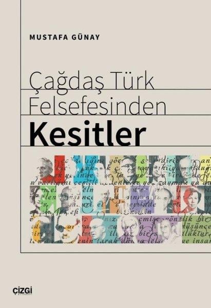 Mustafa GünayFelsefe BilimiÇağdaş Türk Felsefesinden Kesitler