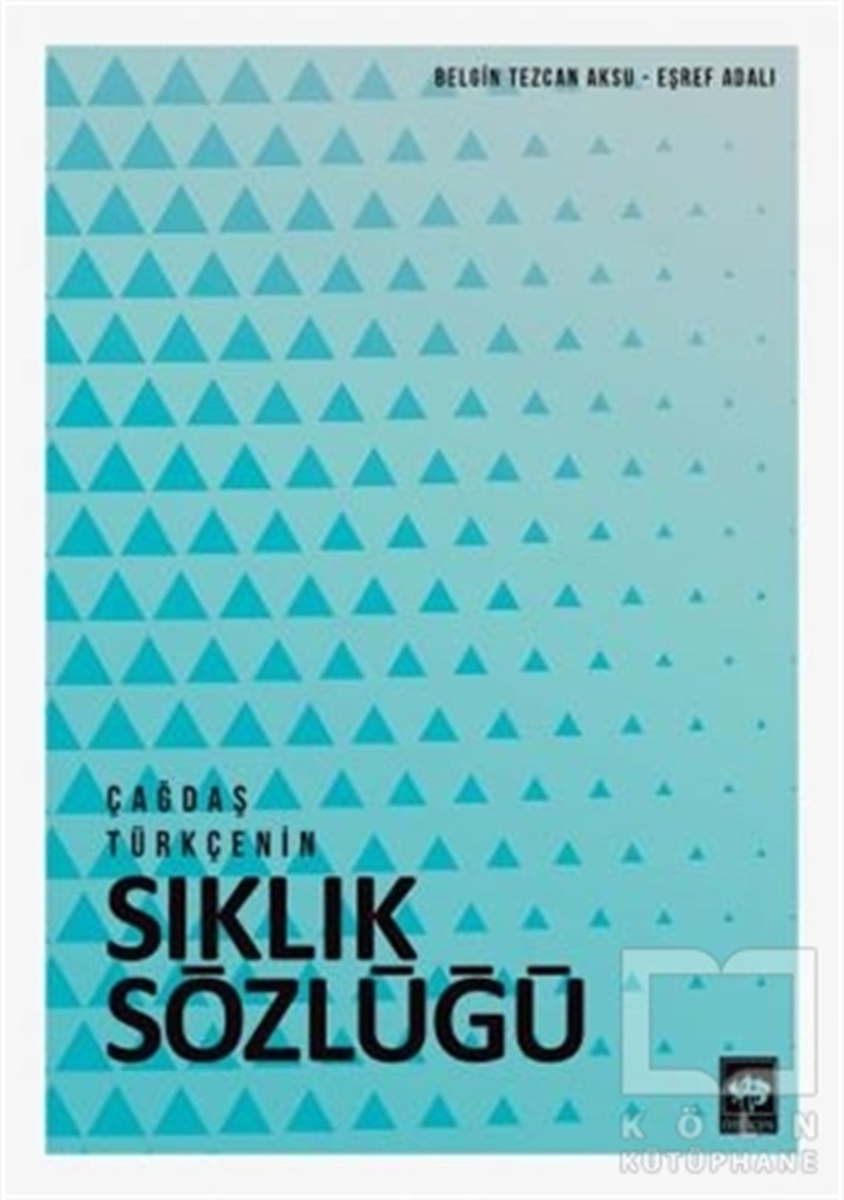Belgin Tezcan AksuSözlükler ve Konuşma KılavuzlarıÇağdaş Türkçenin Sıklık Sözlüğü