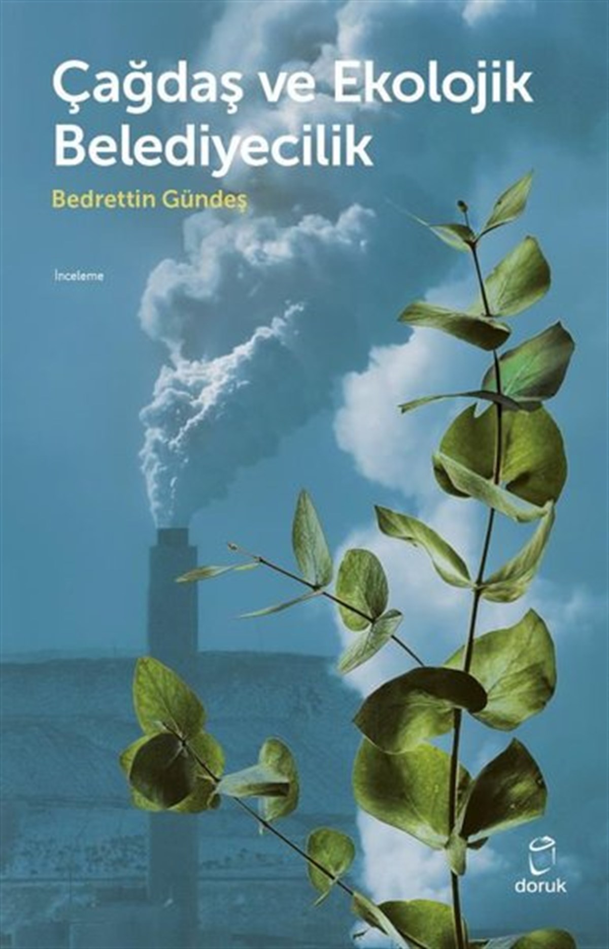 Bedrettin GündeşÇevre MühendisliğiÇağdaş ve Ekolojk Belediyecilik