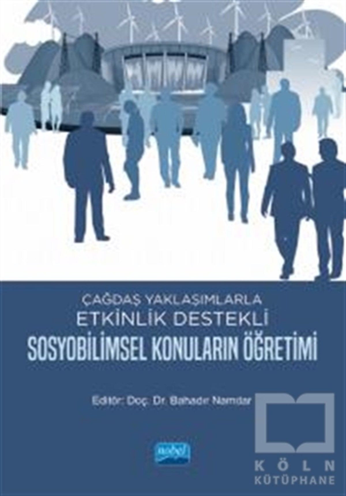 Bahadır NamdarAkademikÇağdaş Yaklaşımlarla Etkinlik Destekli Sosyobilimsel Konuların Öğretim