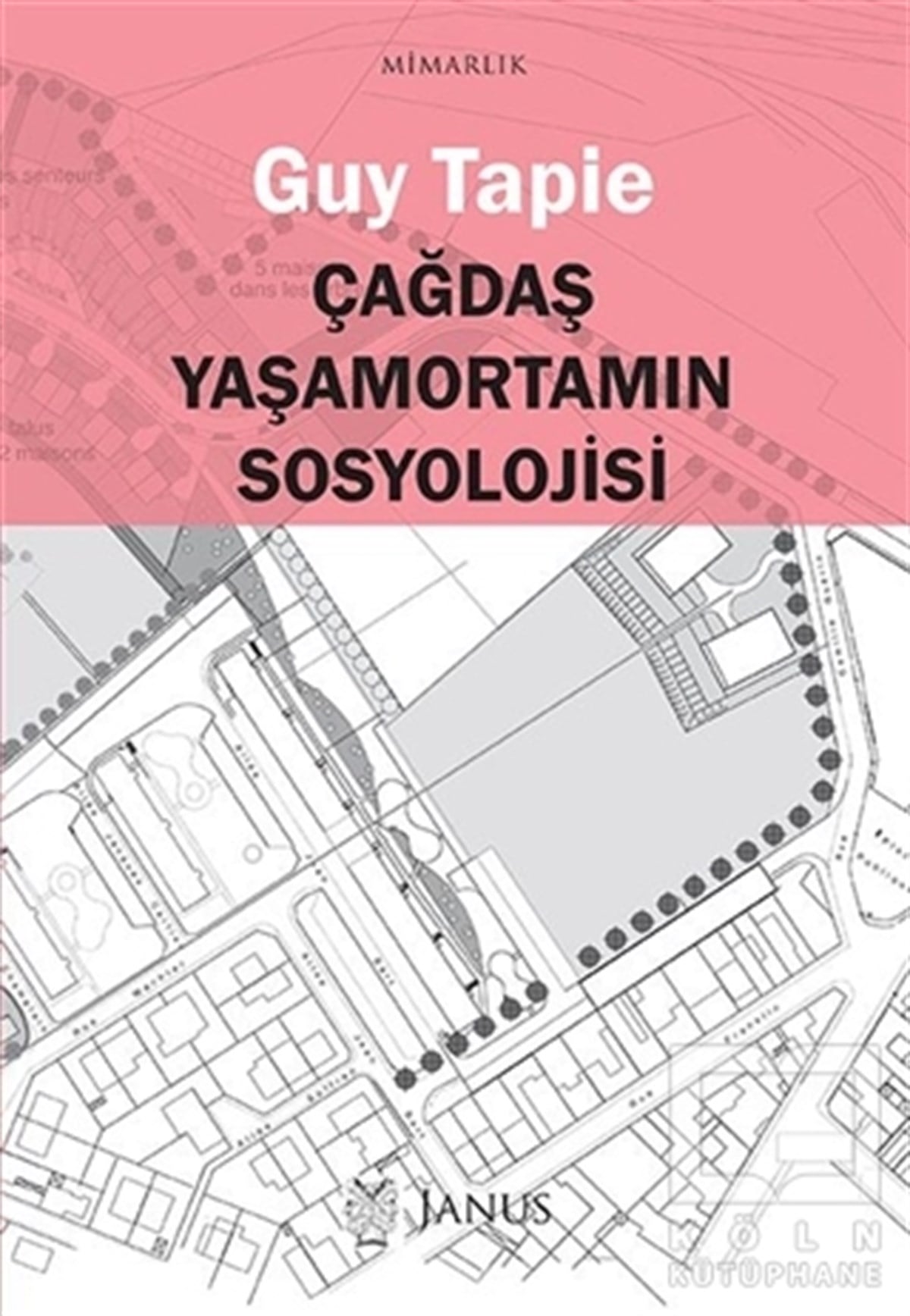 Guy TapieMimarlıkÇağdaş Yaşamortamın Sosyolojisi