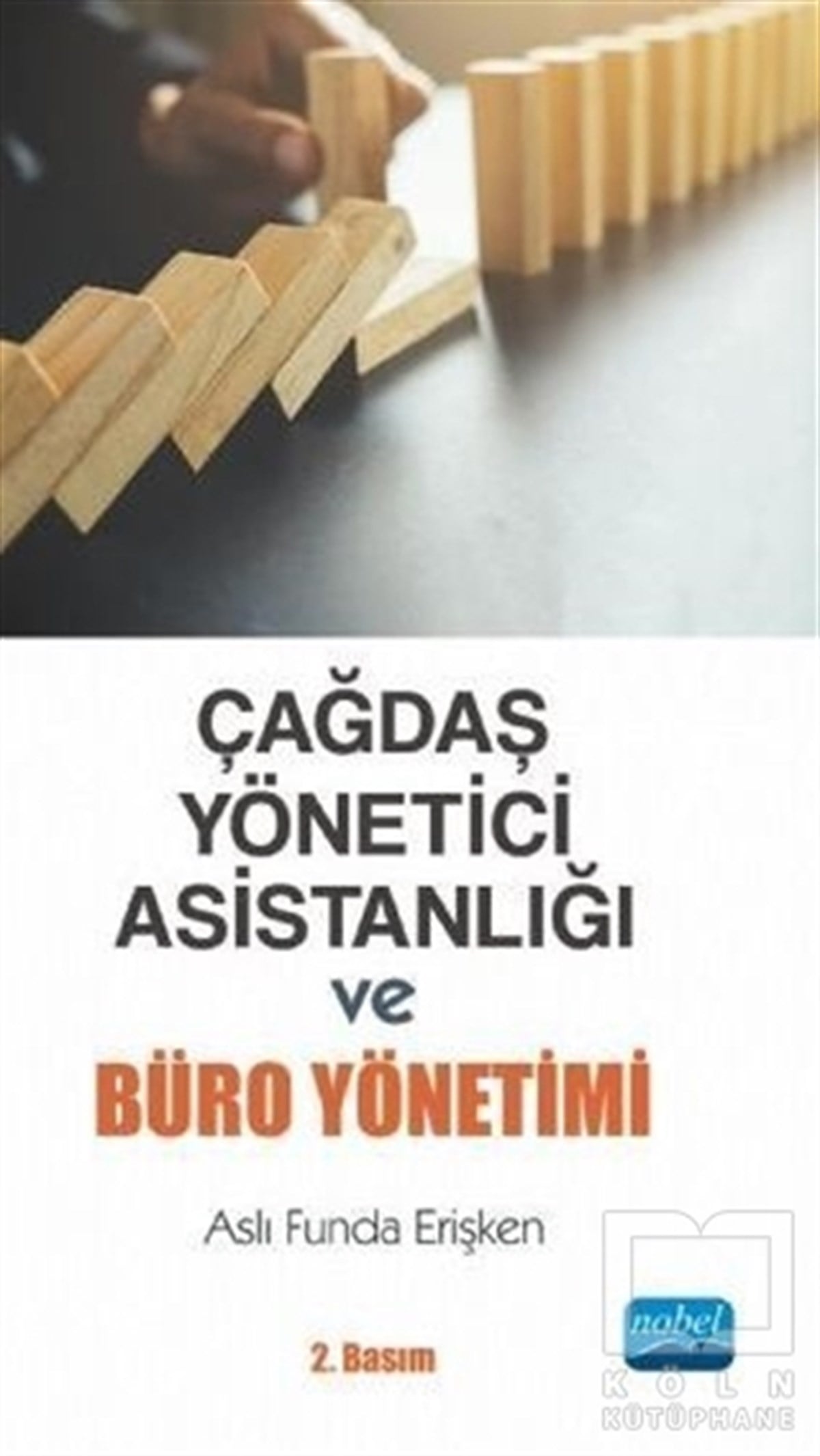 Aslı Funda ErişkenYönetim KitaplarıÇağdaş Yönetici Asistanlığı ve Büro Yönetimi