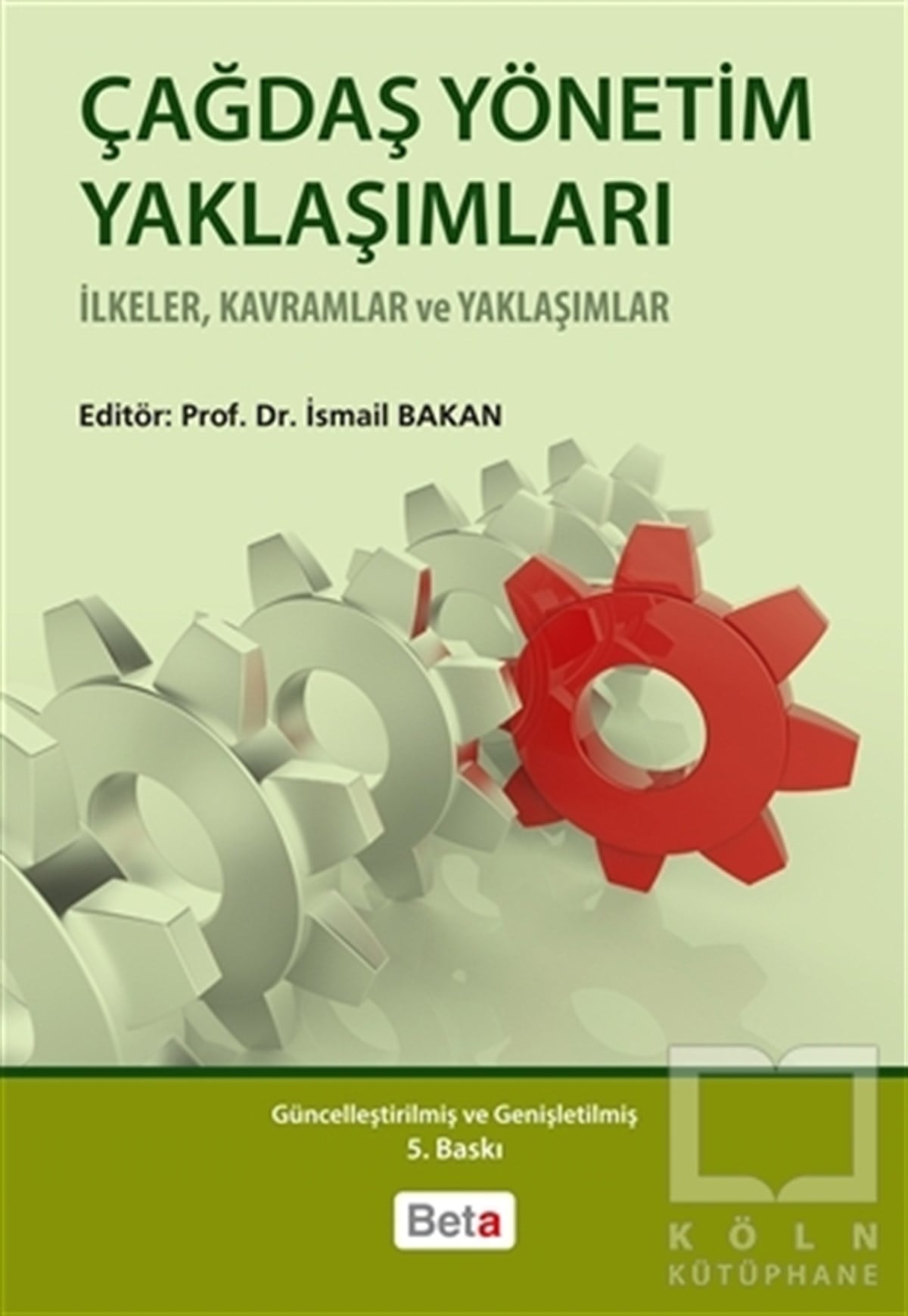 İsmail BakanYönetimÇağdaş Yönetim Yaklaşımları