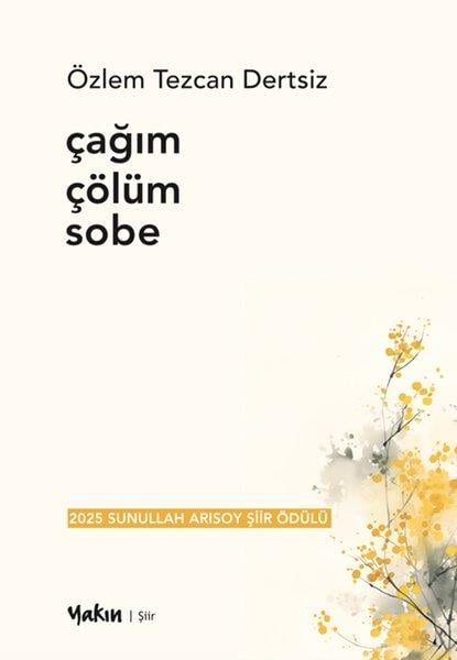 Özlem Tezcan DertsizTürk ŞiiriÇağım Çölüm Sobe