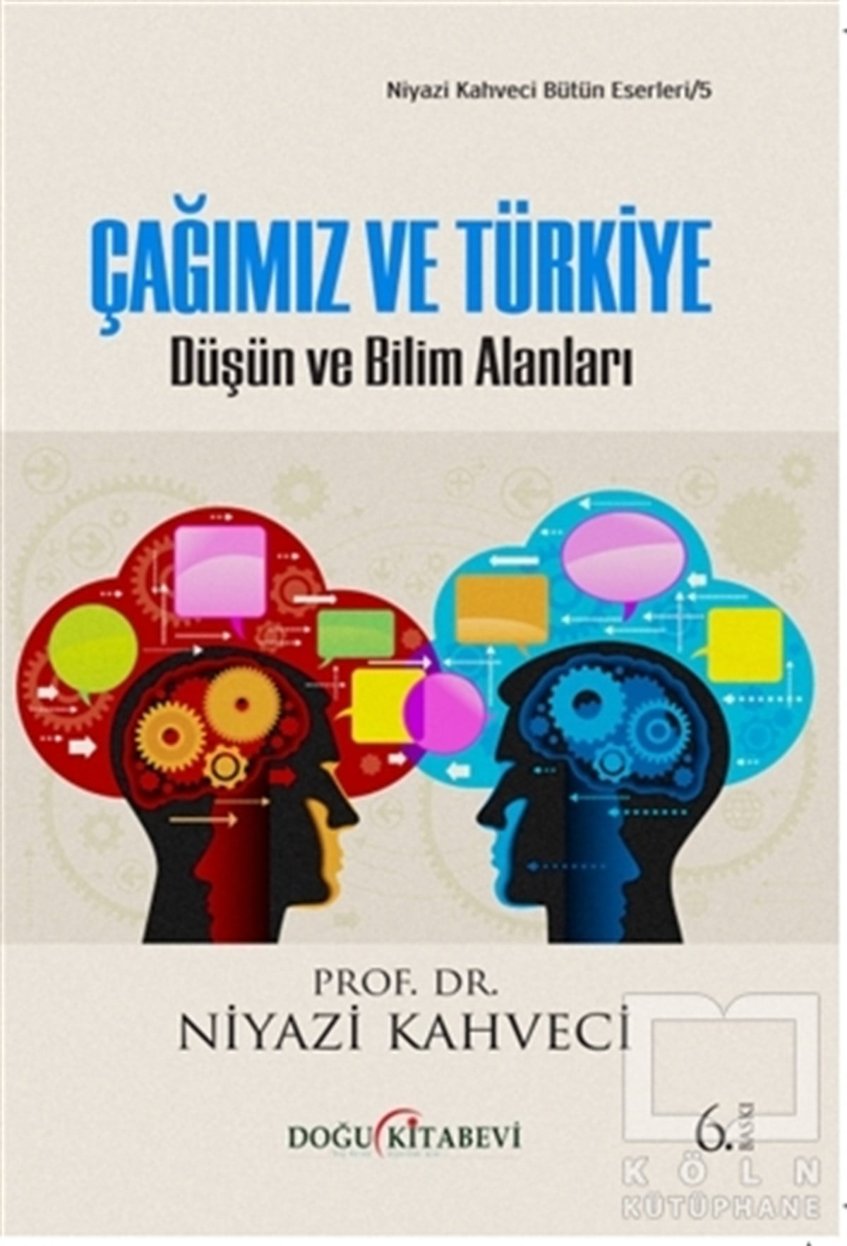 Niyazi KahveciDiğerÇağımız ve Türkiye