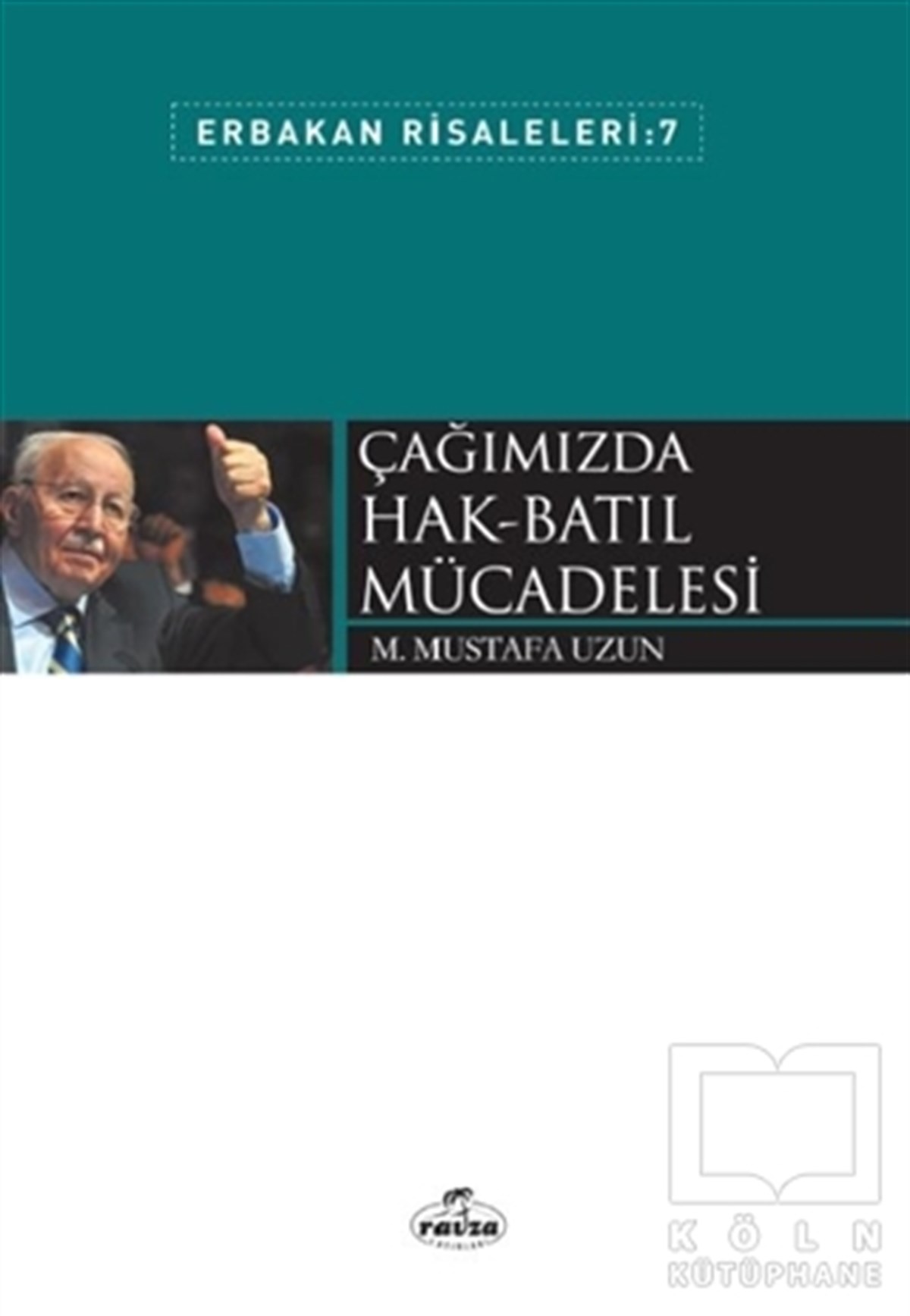 M. Mustafa UzunDiğerÇağımızda Hak-Batıl Mücadelesi