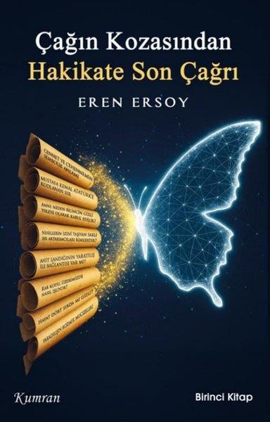 Eren ErsoyTürk RomaniÇağın Kozasından Hakikate Son Çağrı - Birinci Kitap