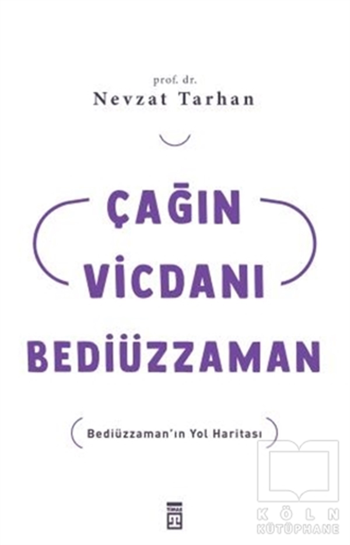 Nevzat Tarhanİslami Biyografi ve Otobiyografi KitaplarıÇağın Vicdanı Bediüzzaman