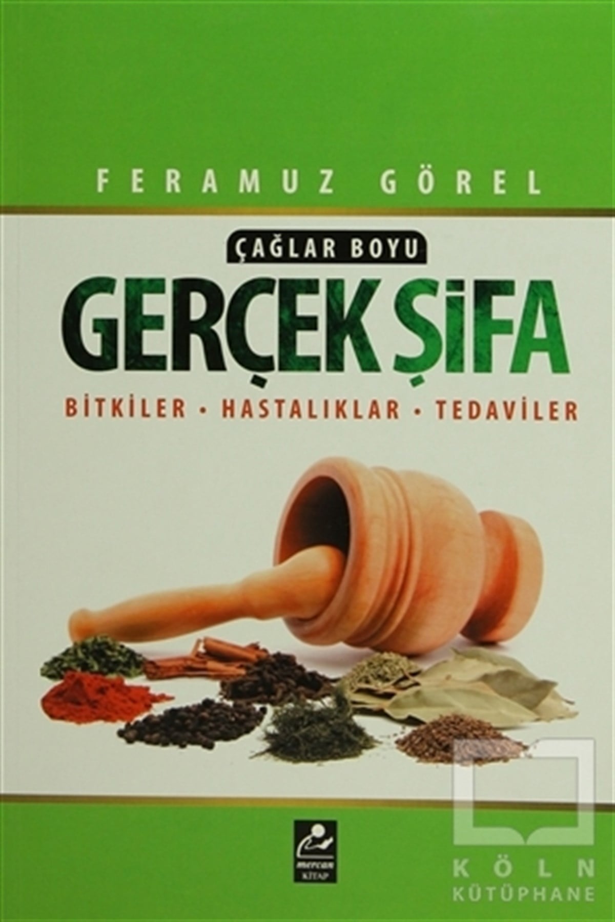 Feramuz GörelDiğerÇağlar Boyu Gerçek Şifa