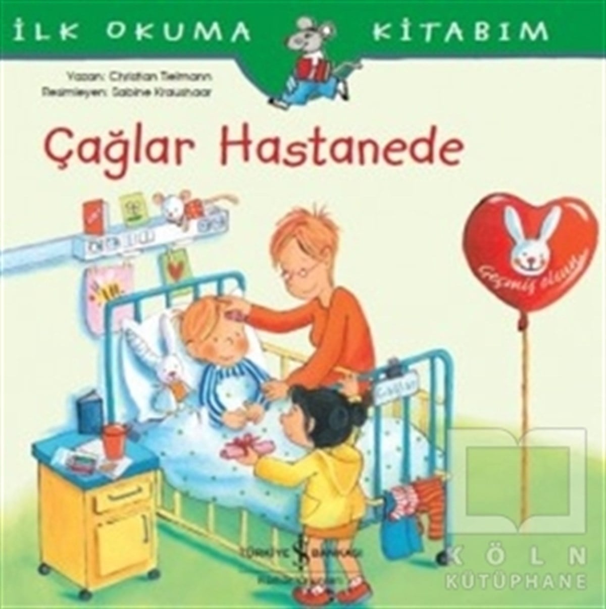 Christian TielmannOkul Öncesi Resimli KitaplarÇağlar Hastanede - İlk Okuma Kitabım