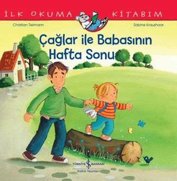 Christian TielmannEgitim Etkinlik KitaplariÇağlar İle Babasının Hafta Sonu - İlk Okuma Kitabım