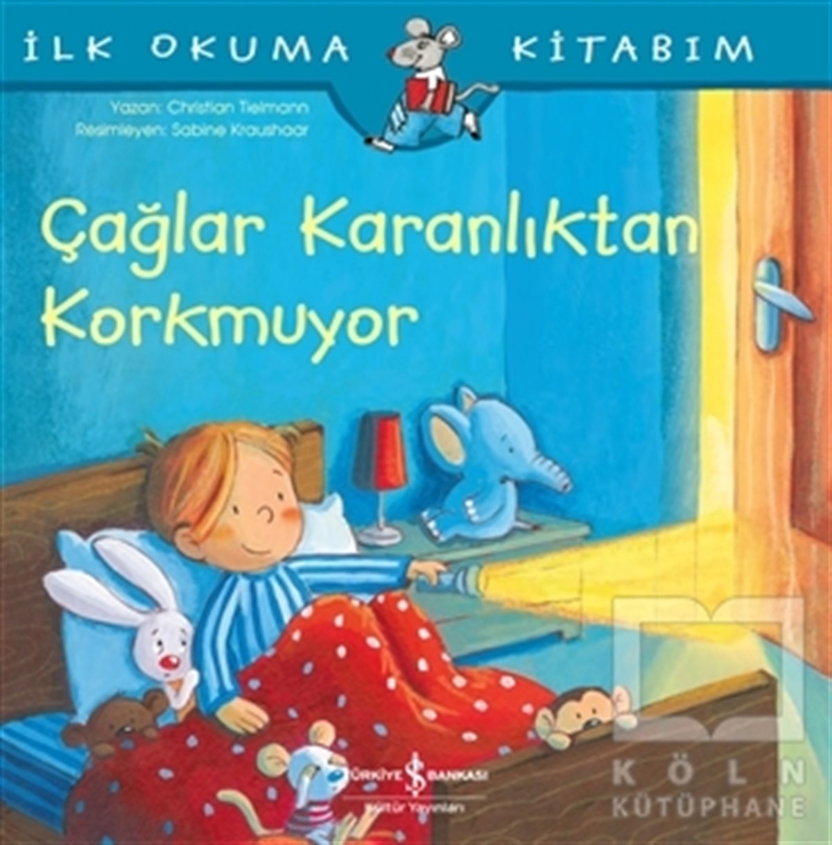 Christian TielmannOkul Öncesi Çocuk KitaplarıÇağlar Karanlıktan Korkmuyor - İlk Okuma Kitabım