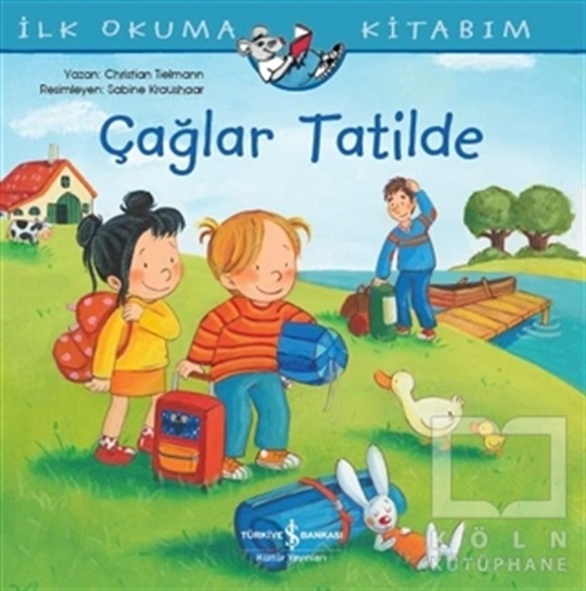 Christian TielmannÇocuk Hikaye KitaplarıÇağlar Tatilde - İlk Okuma Kitabım