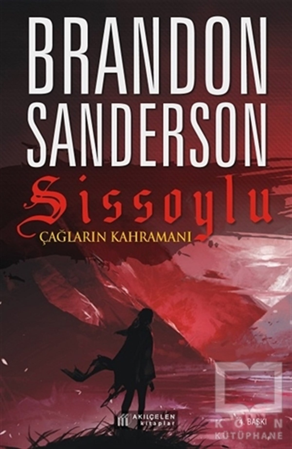 Brandon SandersonFantastik Kitaplar & Fantastik RomanlarÇağların Kahramanı - Sissoylu 3