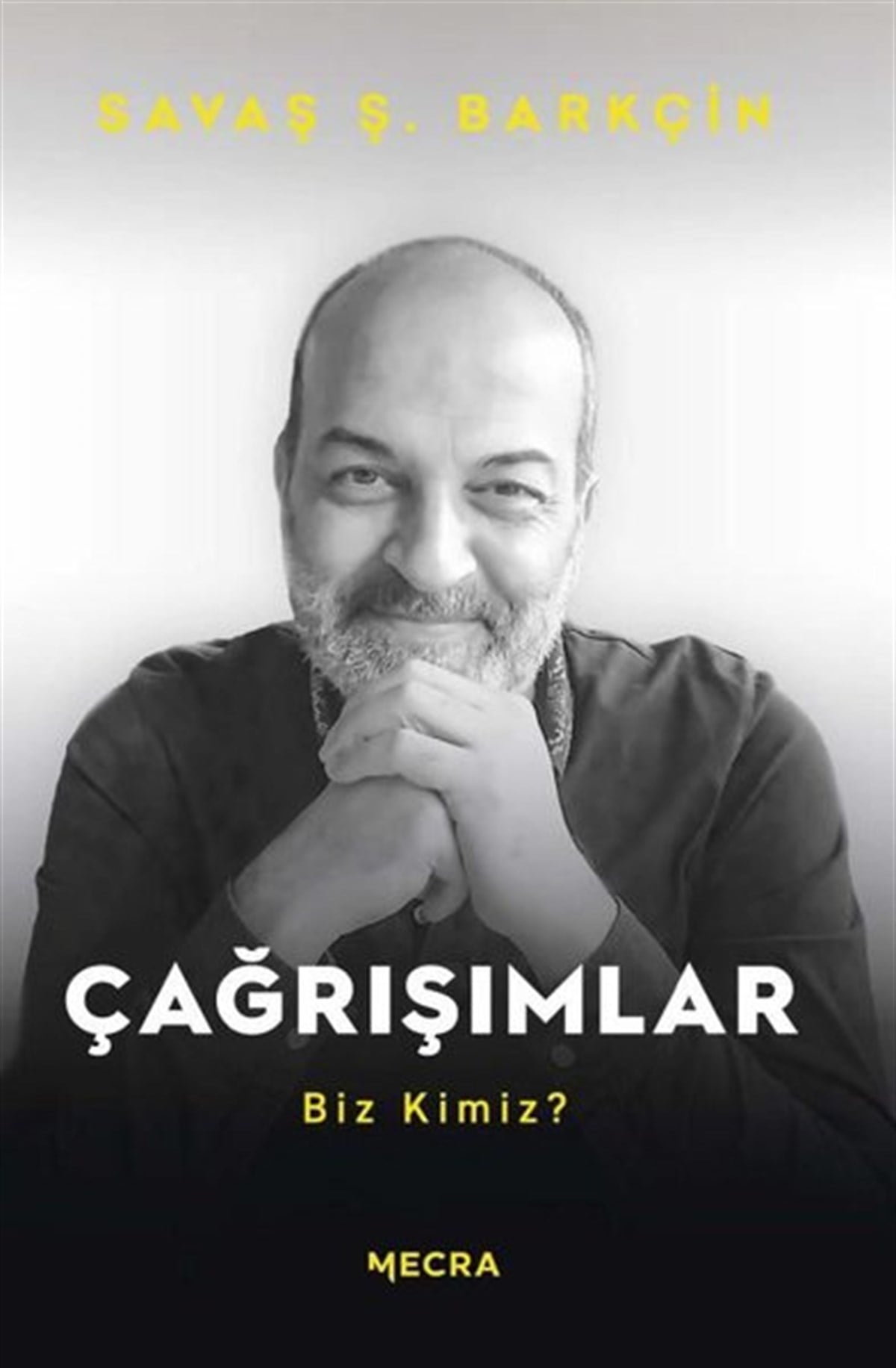 Savaş Ş. BarkçinDeneme KitaplarıÇağrışımlar-Biz Kimiz?