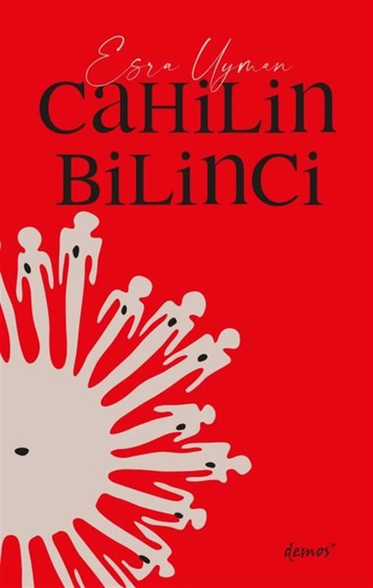 Esra UymanKişisel Gelişim KitaplarıCahilin Bilinci