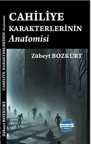 Zübeyt BozkurtDinCahiliye Karakterlerinin Anatomisi