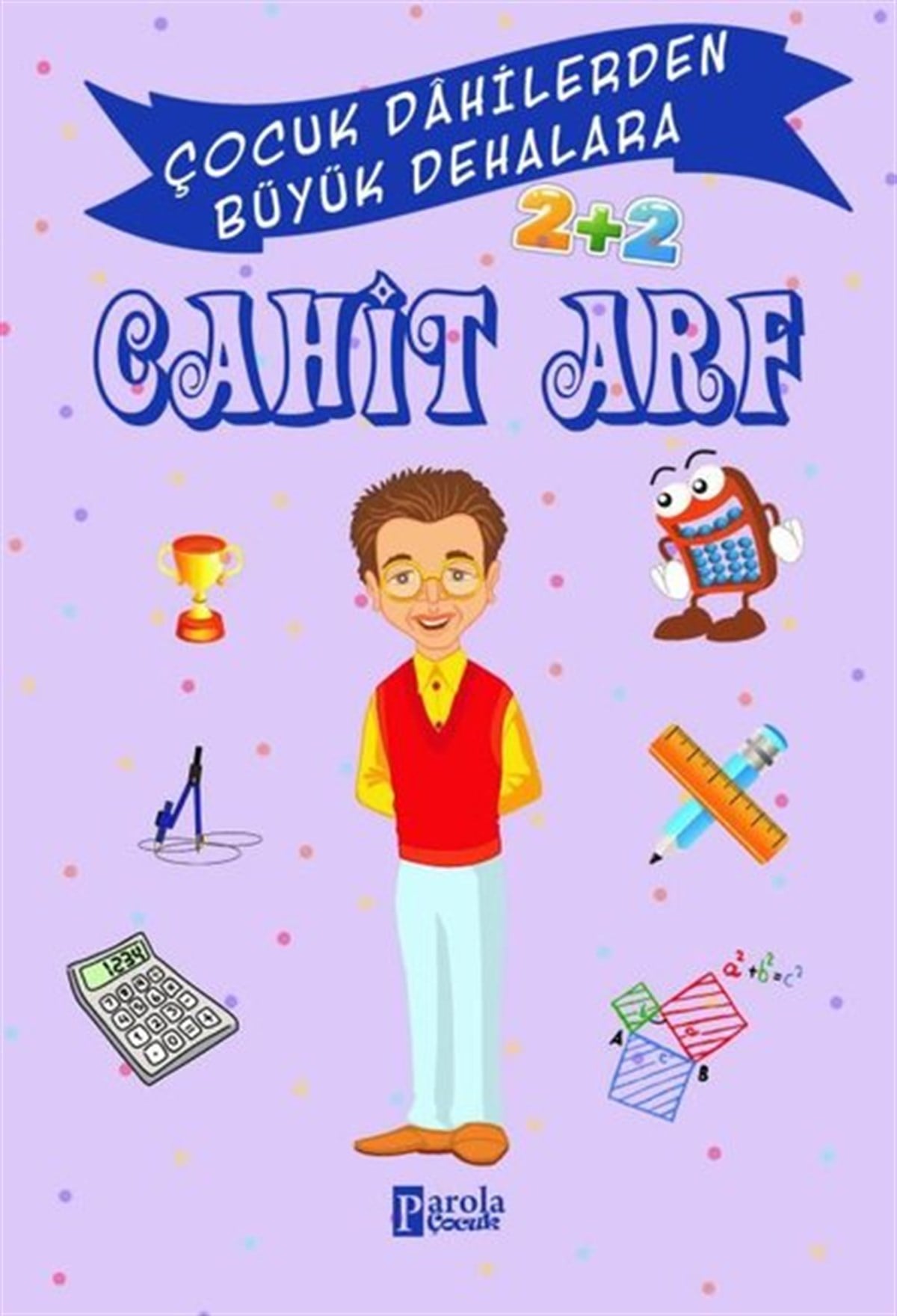 Murat ÇavgaÇocuk Hikaye KitaplarıCahit Arf - Çocuk Dahilerden Büyük Dehalara
