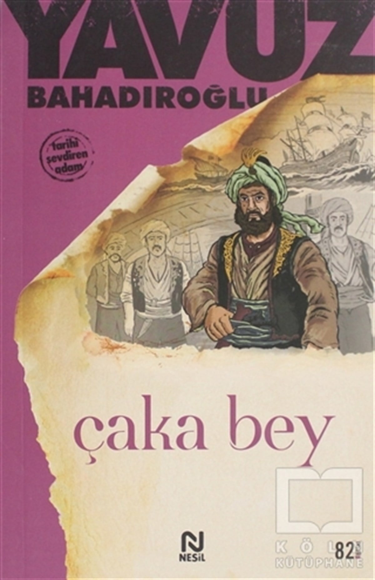 Yavuz BahadıroğluTarihi RomanlarÇaka Bey