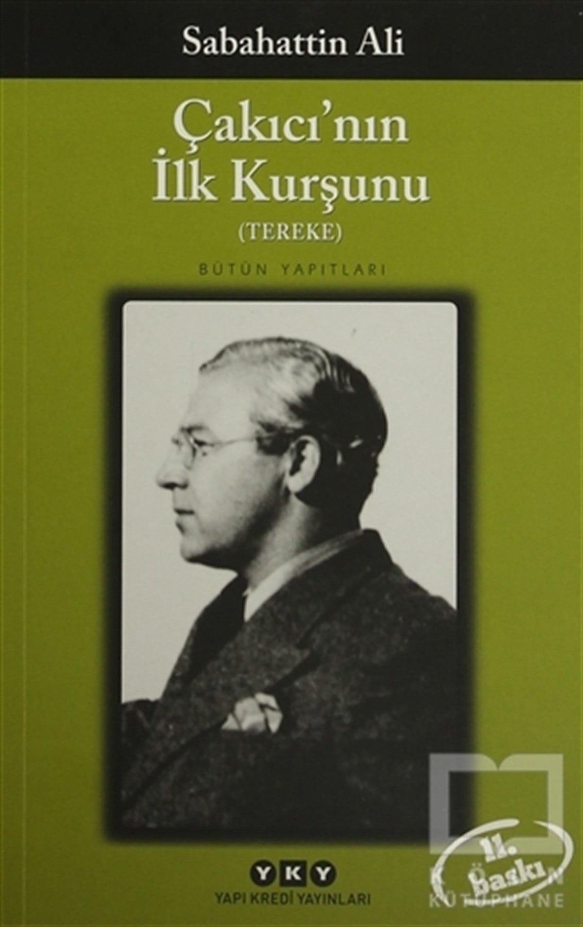 Sabahattin AliŞiirÇakıcı'nın İlk Kurşunu