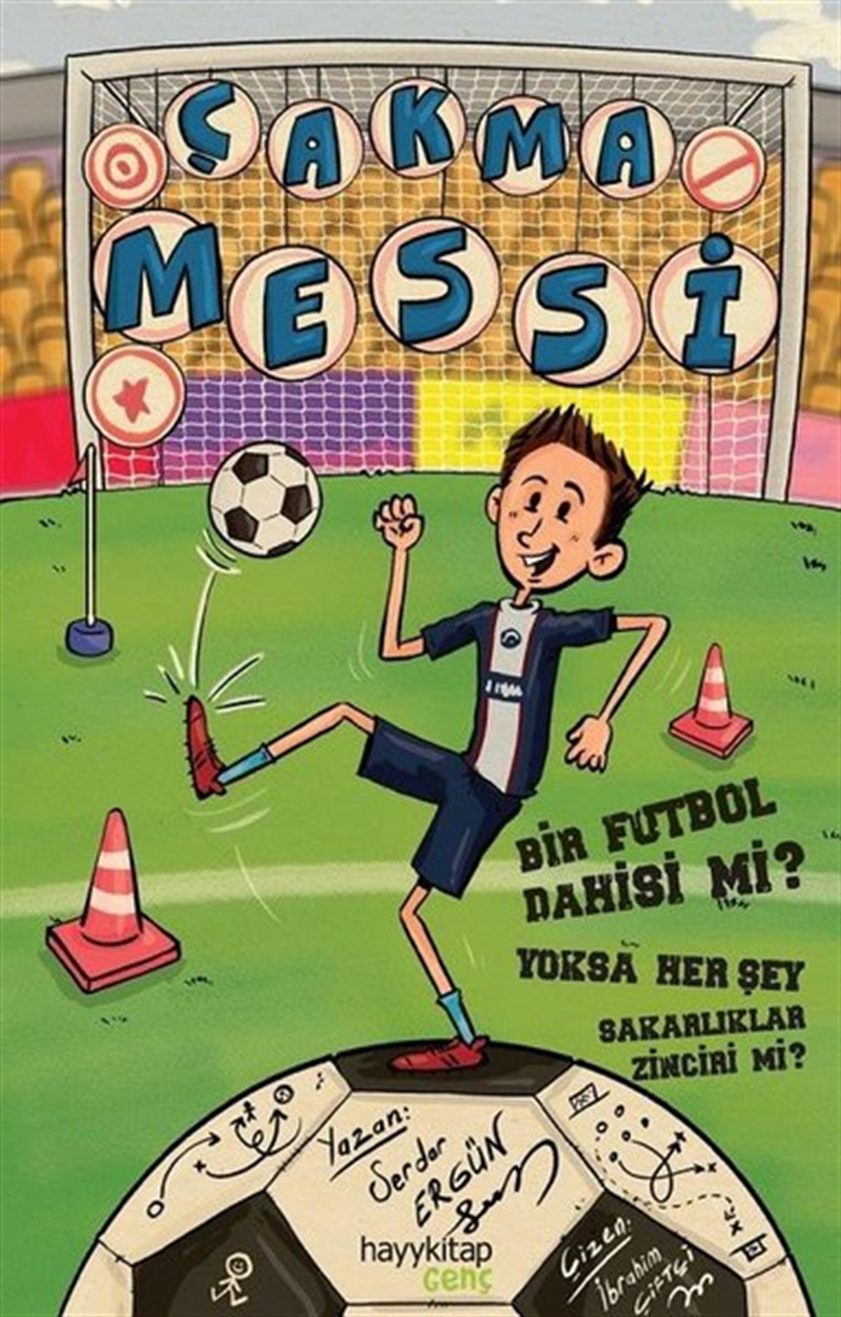 Serdar ErgünÇocuk Gençlik RomanlarıÇakma Messi
