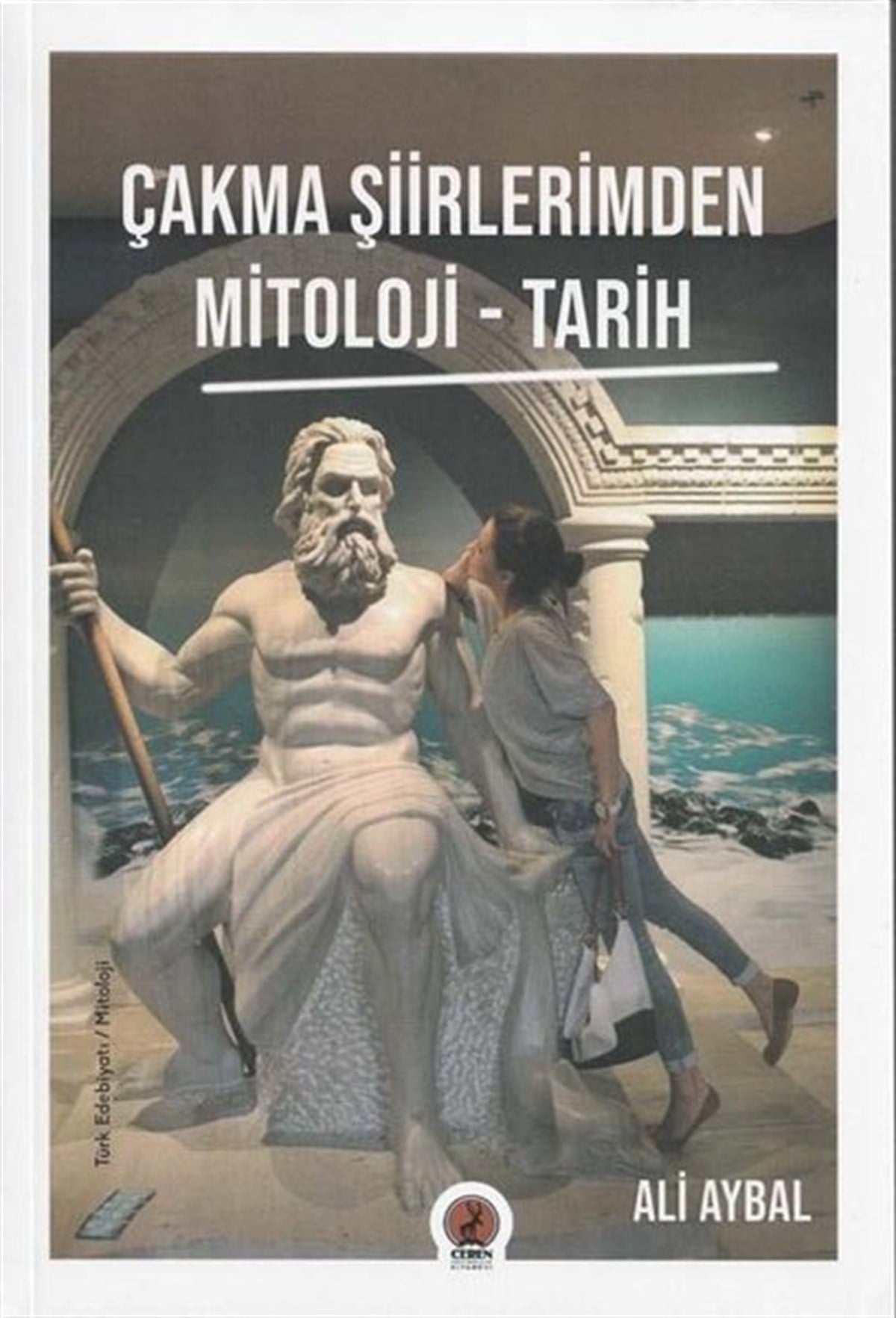 Ali AybalMitoloji EfsaneÇakma Şiirlerimden Mitoloji - Tarih