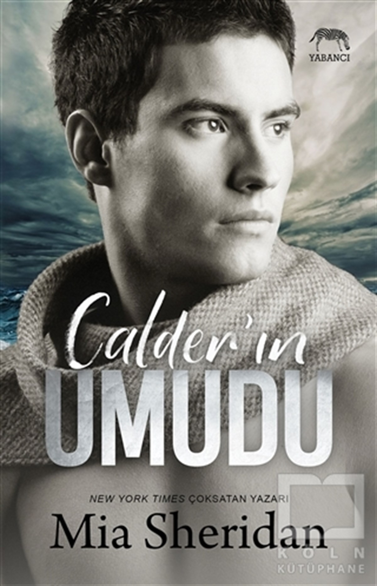 Mia SheridanTürkçe RomanlarCalder'in Umudu