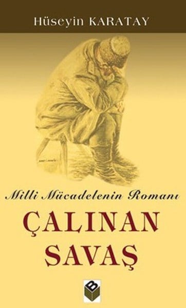 Bahadır KarahanTürk RomaniÇalınan Savaş