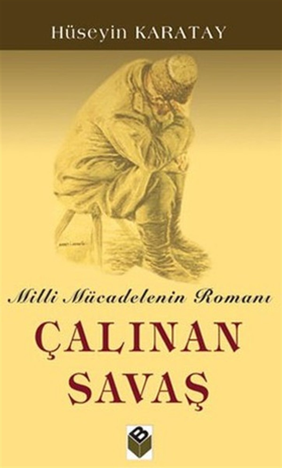 Bahadır KarahanTürkiye RomanÇalınan Savaş