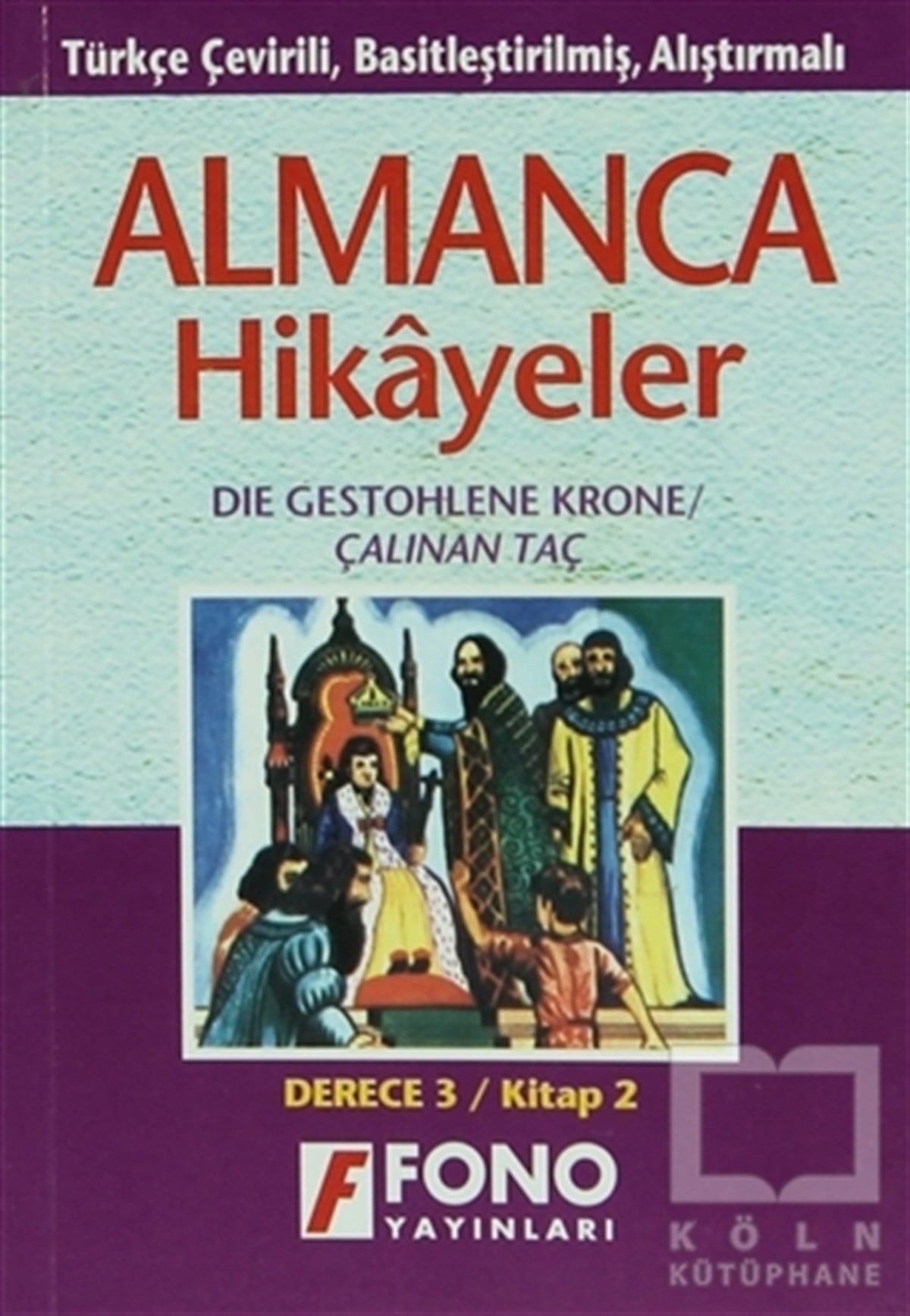 KolektifÖyküÇalınan Taç (derece 3-B)
