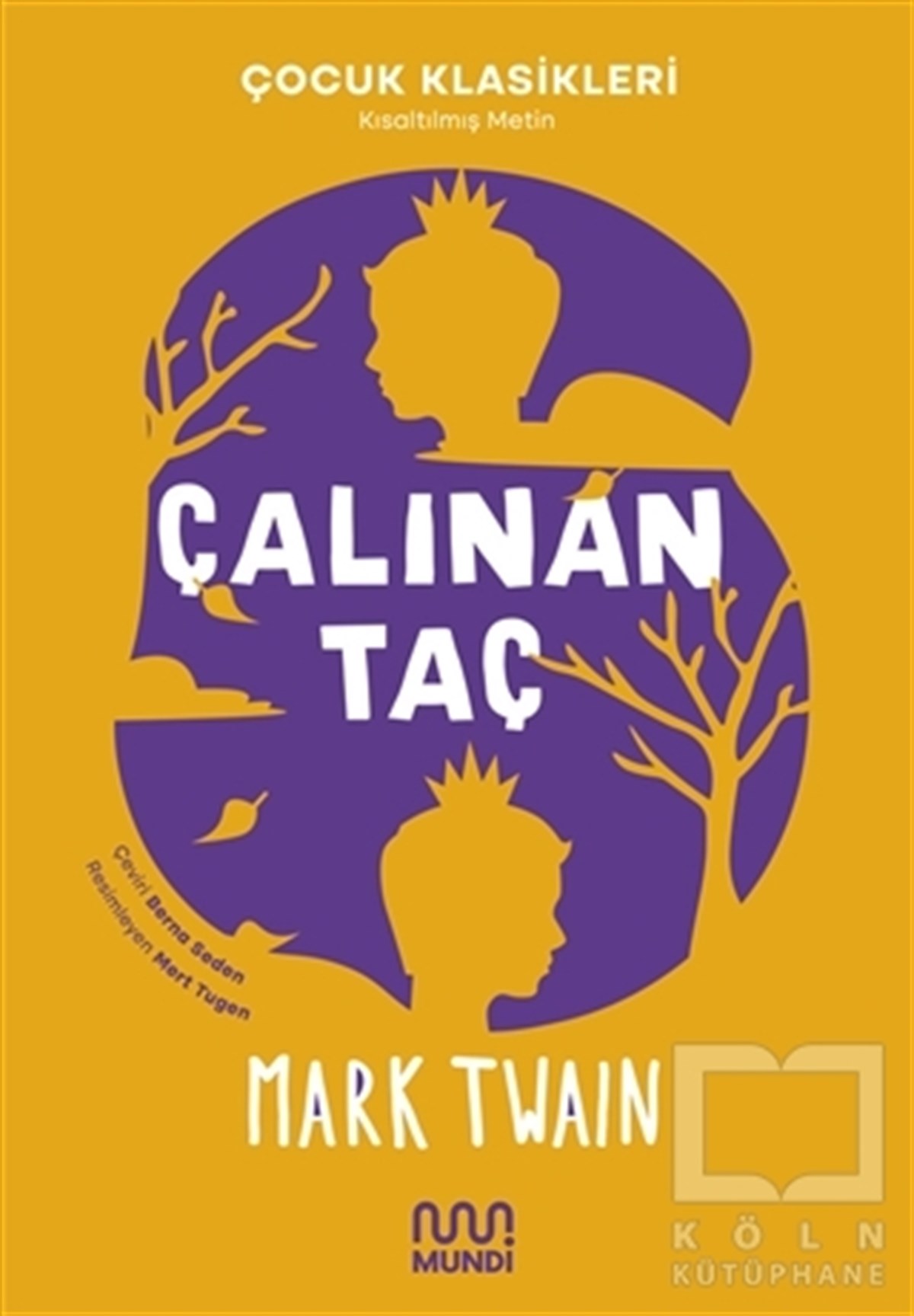 Mark TwainÇocuk RomanlarıÇalınan Taç (Kısaltılmış Metin)
