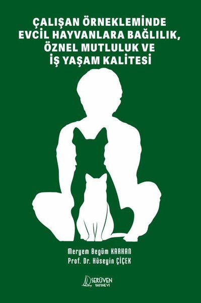 Hüseyin ÇiçekEğitimÇalışan Örnekleminde Evcil Hayvanlara Bağlılık Öznel Mutluluk ve İş Yaşam Kalitesi