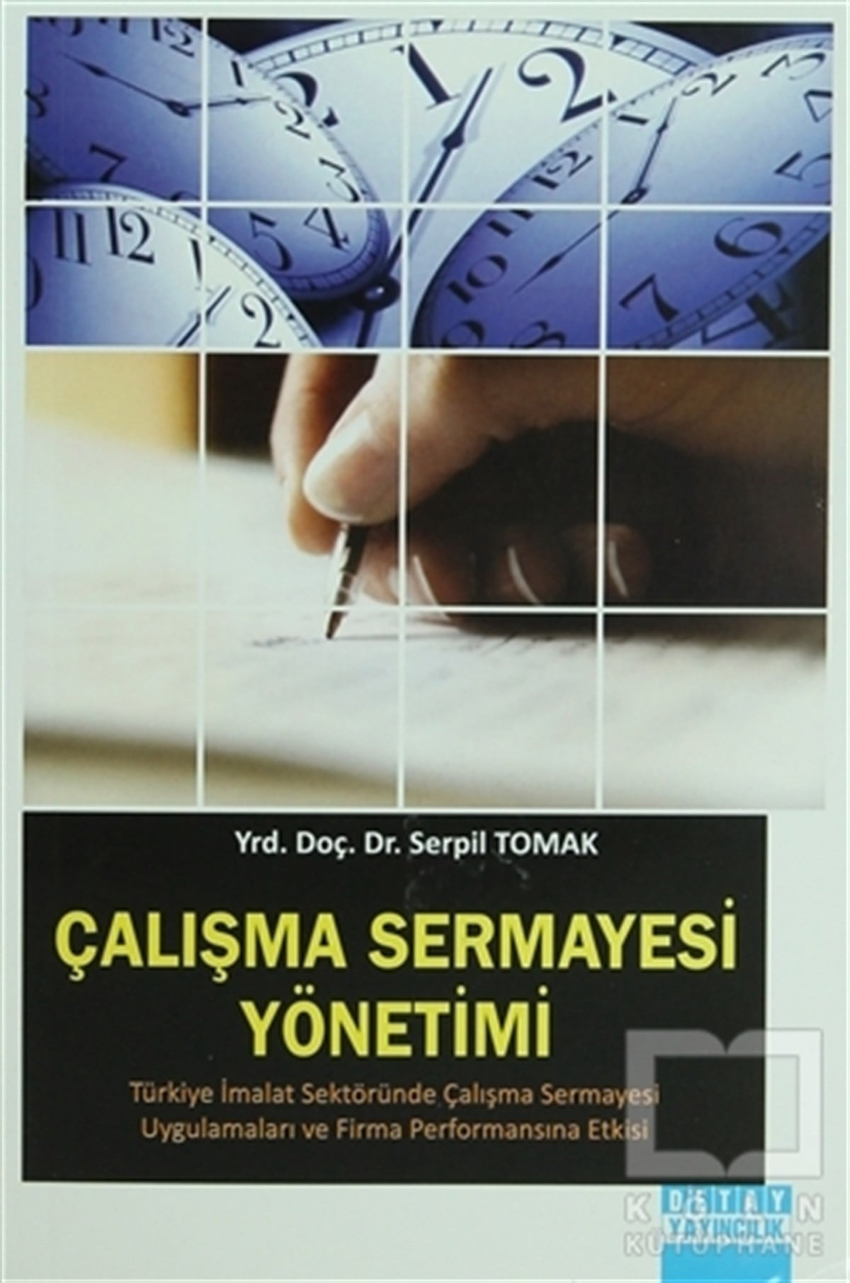 Serpil TomakAkademikÇalışma Sermayesi Yönetimi