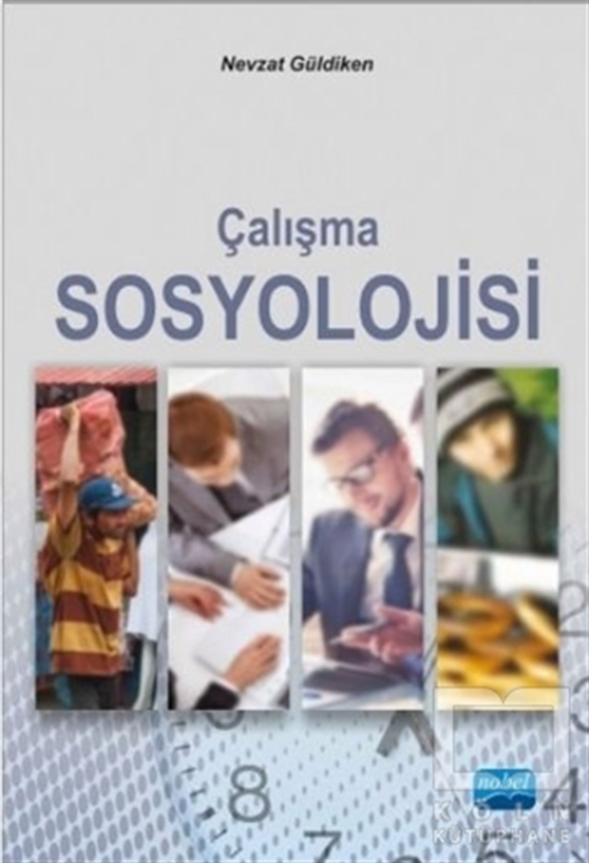 Nevzat GüldikenDiğerÇalışma Sosyolojisi