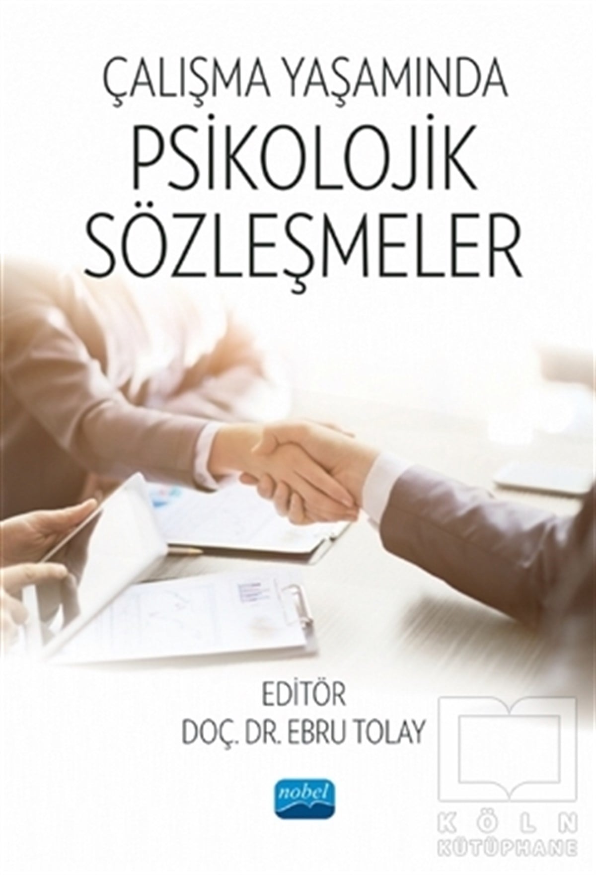 Ebru TolayGenel Psikoloji KitaplarıÇalışma Yaşamında Psikolojik Sözleşmeler