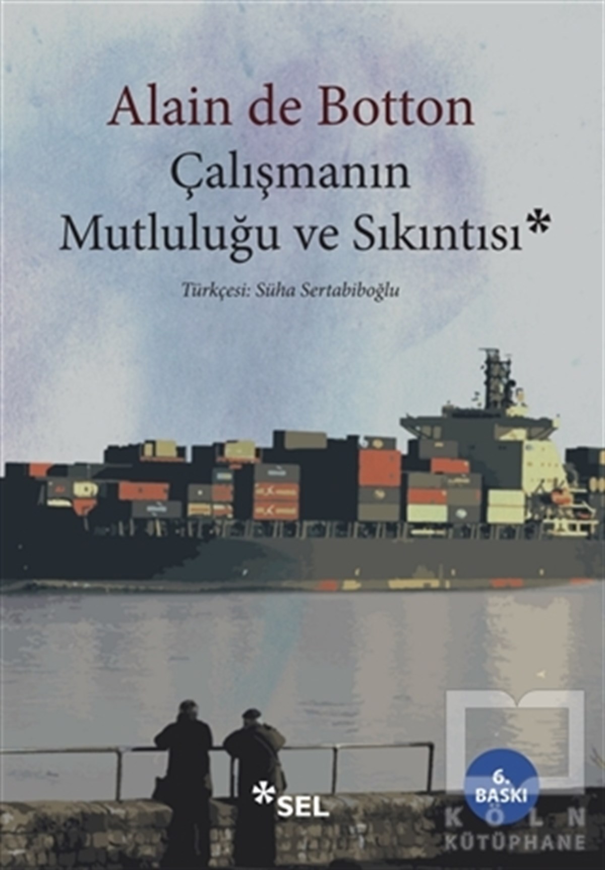 Alain de Bottonİş DünyasıÇalışmanın Mutluluğu ve Sıkıntısı