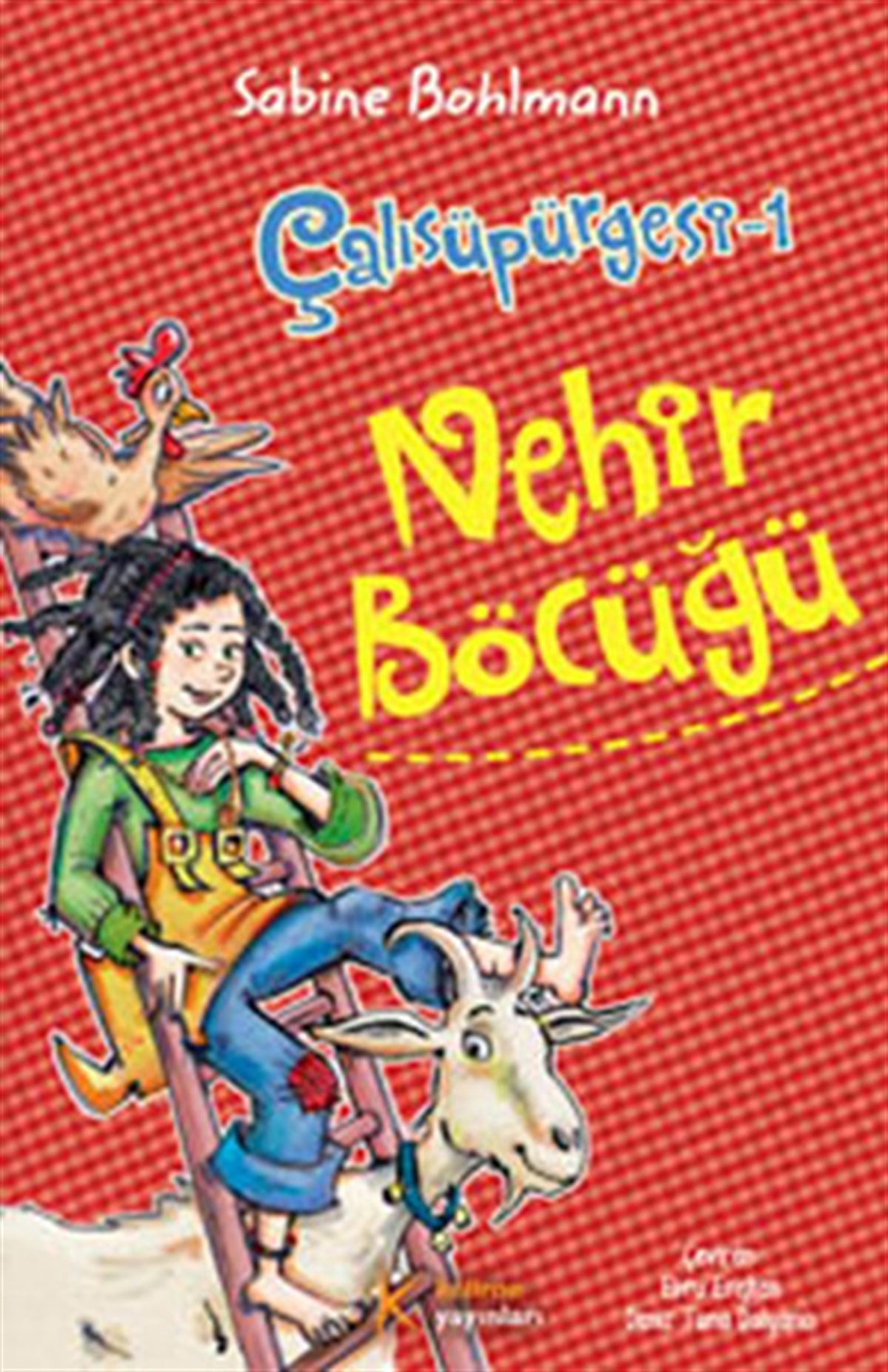 Sabine BohlmanÇocuk Gençlik RomanlarıÇalısüpürgesi 1 - Nehir Böcüğü