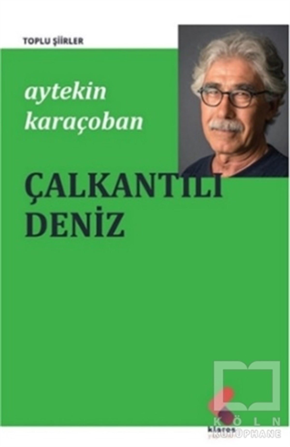 Aytekin KaraçobanTürkçe Şiir KitaplarıÇalkantılı Deniz