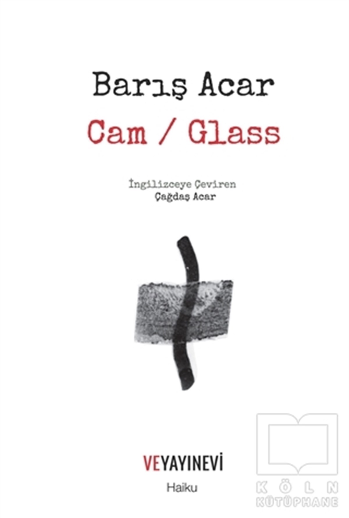 Barış AcarŞiirCam / Glass
