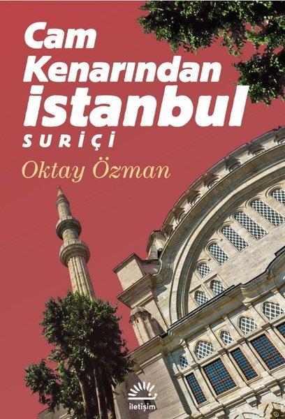Oktay Özmanİstanbul Gezi Rehberi KitaplarıCam Kenarından İstanbul Suriçi