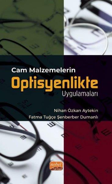 Fatma Tuğçe Şenberber DumanlıTipCam Malzemelerin Optisyenlikte Uygulamaları
